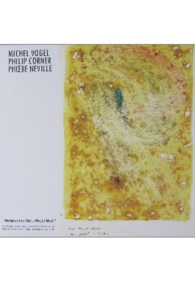 PHILIP CORNER / MICHAEL VOGEL / PHEBE NEVILLE "musiques des ailes / winged music" LP